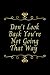 Don't Look Back You're Not ...