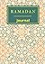 Ramadan Journal: Journal for 30 Days of Ramadan with Prayer, Quran Readings Tracker, Meals Planner and Writing Daily Reflections