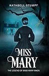 Miss Mary: The Le...