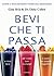 Bevi che ti passa