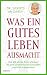 Was ein gutes Leben ausmacht: Eine 102-jährige Ärztin offenbart die sechs Geheimnisse für Gesundheit und Glück in jedem Alter (German Edition)