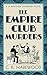 The Empire Club Murders: A page-turning historical detective novel set in 1930s London (Detective Inspector Matthew Stannard Book 1)
