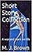 Short Story Collection: A w...