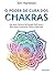 O poder de cura dos chakras...