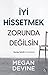 İyi Hissetmek Zorunda Değilsin