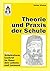 Theorie und Praxis der Schu...