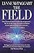 The Field: The Quest for the Secret Force of the Universe