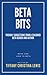 Beta Bits: Book One: How to Beta