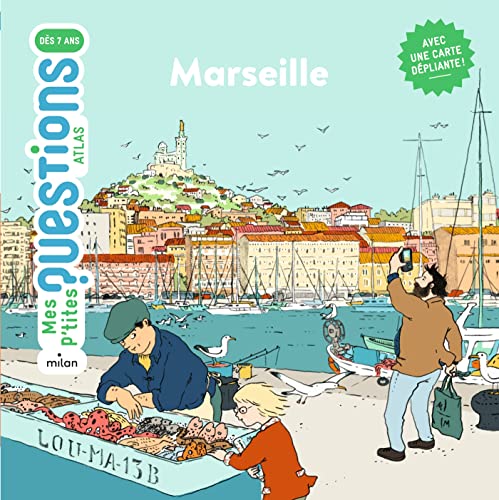 Marseille (Mes p'tites questions atlas)
