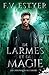 De larmes et de magie: Les chroniques de l'ombre - 3 (French Edition)
