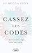 Cassez les codes - La science de l'âge enfin décryptée