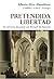 Pretendida libertad: El universo pasional con Baruch de Spinoza