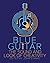 Blue Guitar: The Sound and ...