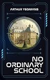 No Ordinary School No Ordinary School