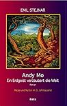 Andy Mo: Ein Erdgeist verzaubert die Welt. Magie und Mystik im 3. Jahrtausend