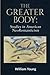 The Greater Body: Studies i...