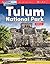 Travel Adventures: Tulum Na...