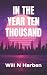 In The Year Ten Thousand: A...
