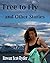 Free to Fly and Other Stories by Rowan Scot-Ryder
