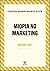 Miopia no Marketing by Theodore Levitt
