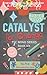Catalyst for Change
