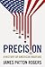 Precision: A History of American Warfare
