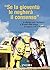 Se la gioventù le negherà il consenso: In dialogo con i testimoni a 30 anni dalle stragi di Capaci e via D'Amelio (Saggi) (Italian Edition)