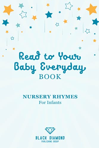 Read to Your Baby Everyday Book: Read Aloud Bedtime Stories & Baby Nursery Rhymes Book for Infants 6-12 Months | COLORED EDITION (Paperback)