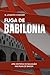 Fuga de Babilônia by S. Joseph Kidder