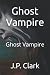Ghost Vampire: Ghost Vampire