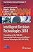 Intelligent Decision Technologies 2018: Proceedings of the 10th KES International Conference on Intelligent Decision Technologies (KES-IDT 2018) (Smart Innovation, Systems and Technologies, 97)