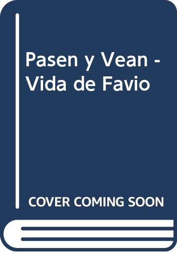 Pasen y Vean - Vida de Favio (Spanish Edition)