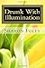 Drunk With Illumination