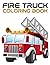 Fire Truck Coloring Book by Blue Miller