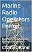 Marine Radio Operators Permit by Charles Bohe
