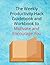 The Weekly Productivity Hack Guidebook and Workbook to Motivate and Encourage: Learn how you can increase your productivity easily and feel better about your performance