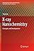 X-ray Nanochemistry: Concepts and Development (Nanostructure Science and Technology)