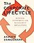 The Corporate Life Cycle: Business, Investment, and Management Implications