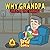 Why Grandpa Lives In The Garage (Rejected Children's Books)