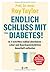 Endlich Schluss mit Typ-2-Diabetes!