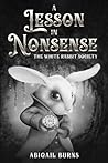 A Lesson in Nonsense by Abigail Burns