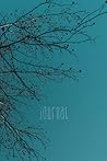 Tree Journal: Teal sky, pokey branches Tree Journal: Teal sky, pokey branches