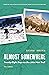 Almost Somewhere: Twenty-Eight Days on the John Muir Trail (Outdoor Lives)