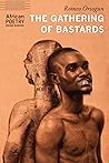 The Gathering of Bastards (African Poetry Book)