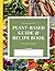 My Interactive Plant-based Guide & Recipe Book by Chevon Patrick