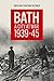 Bath: A City at War 1939–45