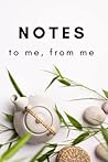 Tea time notebook: notes from me, to me. Tea time notebook: notes from me, to me.
