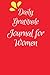 Daily Gratitude Journal for Women by Adam Steve