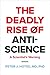 The Deadly Rise of Anti-Science: A Scientist's Warning