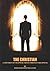 THE CHRISTIAN: A GUIDE TO D...